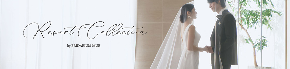 Resort Collection by BRIDARIUM MUE
